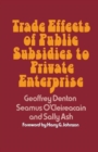 Image for Trade Effects of Public Subsidies to Private Enterprise
