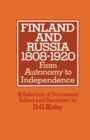 Image for Finland and Russia, 1808-1920: From Autonomy to Independence : A Selection of Documents