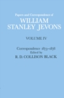 Image for Papers and Correspondence of William Stanley Jevons: Volume 4: Correspondence, 1873-1878