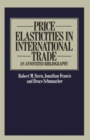 Image for Price Elasticities in International Trade : An Annotated Bibliography