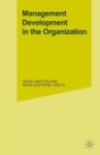 Image for Management Development in the Organization: Analysis and Action
