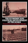 Image for The Economic and Political Development of the Sudan