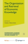 Image for The Organization and Retrieval of Economic Knowledge