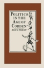 Image for Politics in the Age of Cobden