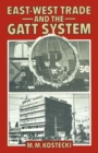 Image for East-west Trade and the Gatt System