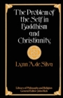 Image for The Problem of the Self in Buddhism and Christianity