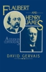 Image for Flaubert and Henry James: a study in contrasts