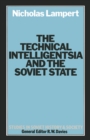 Image for The Technical Intelligentsia and the Soviet State: A Study of Soviet Managers and Technicians, 1928-1935
