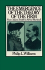 Image for The Emergence of the Theory of the Firm: From Adam Smith to Alfred Marshall