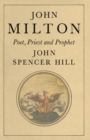 Image for John Milton: Poet, Priest and Prophet : A Study of Divine Vocation in Milton&#39;s Poetry and Prose