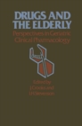 Image for Drugs and the Elderly: Perspectives in Geriatric Clinical Pharmacology : Proceedings of a Symposium Held in Ninewells Hospital, University of Dundee, On 13 and 14 September 1977