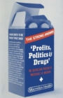 Image for Profits, Politics and Drugs