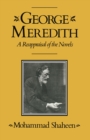 Image for George Meredith: A Reappraisal of the Novels