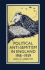 Image for Political Anti-semitism in England, 1918-1939