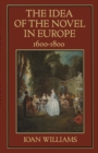 Image for The idea of the novel in Europe, 1600-1800