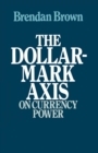 Image for The Dollar-mark Axis: On Currency Power