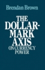 Image for The Dollar-Mark Axis: On Currency Power