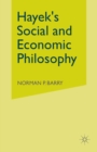 Image for Hayek&#39;s social and economic philosophy