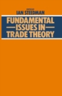 Image for Fundamental Issues in Trade Theory