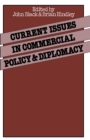 Image for Current Issues in Commercial Policy and Diplomacy: Papers of the Third Annual Conference of the International Economics Study Group