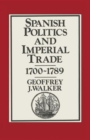 Image for Spanish Politics and Imperial Trade, 1700-1789