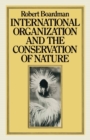 Image for International Organization and the Conservation of Nature