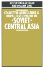 Image for Collective Agriculture and Rural Development in Soviet Central Asia