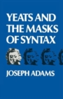Image for Yeats and the Masks of Syntax