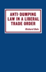 Image for Anti-dumping Law in a Liberal Trade Order