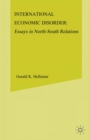 Image for International Economic Disorder: Essays in North-south Relations