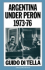 Image for Argentina under Peron, 1973-76: The Nation&#39;s Experience with a Labour-based Government