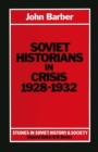 Image for Soviet historians in crisis, 1928-1932
