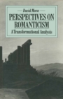 Image for Perspectives On Romanticism: A Transformational Analysis