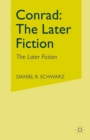 Image for Conrad: The Later Fiction