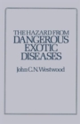 Image for The Hazard from Dangerous Exotic Diseases