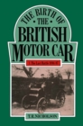 Image for The Birth of the British Motor Car, 1769-1897.:  (Last Battle, 1894-97.)