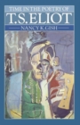 Image for Time in the Poetry of T. S. Eliot : A Study in Structure and Theme