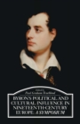 Image for Byron&#39;s Political and Cultural Influence in Nineteenth-century Europe: A Symposium