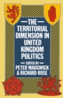 Image for The Territorial Dimension in United Kingdom Politics