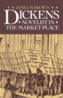 Image for Dickens: novelist in the market-place