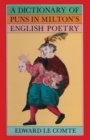 Image for A Dictionary of Puns in Milton&#39;s English Poetry
