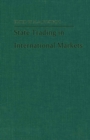 Image for State Trading in International Markets: Theory and Practice of Industrialized and Developing Countries