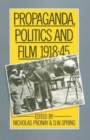 Image for Propaganda, Politics and Film, 1918–45