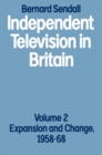Image for Independent Television in Britain: Volume 2 Expansion and Change, 1958-68 : Vol. 2,