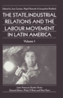Image for State, Industrial Relations and the Labour Movement in Latin America: Volume 1