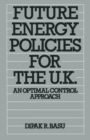 Image for Future Energy Policies for the Uk: An Optimal Control Approach