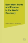 Image for East/west Trade and Finance in the World Economy