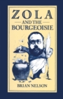 Image for Zola and the Bourgeoisie: A Study of Themes and Techniques in Les Rougon-macquart