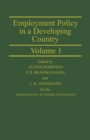 Image for Employment Policy in a Developing Country a Case-study of India Volume 1: Proceedings of a Joint Conference of the International Economic Association and the Indian Economic Association Held in Pune, India