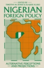 Image for Nigerian Foreign Policy: Alternative Perceptions and Projections